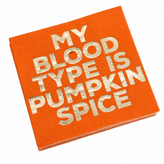 MY BLOOD TYPE IS PUMPKIN SPICE BEVERAGE NAPKIN...PKG OF 20