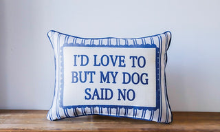 I'd Love to by my Dog Said No Pillow + Piping GATOR