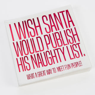 I Wish Santa Would Publish His Naughty List Beverage Napkin